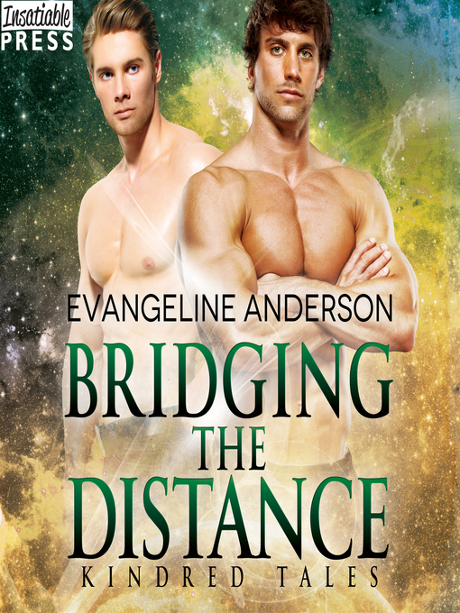 Title details for Bridging the Distance by Evangeline Anderson - Available